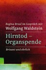 Hirntod - Organspende - Regina Breul - 9783945401446