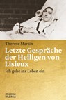 Letzte Gespräche der Heiligen von Lisieux - Therese Martin - 9783945401798