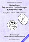 Basiswissen Psychiatrie / Psychotherapie für Heilpraktiker kurzgefasst in Wort und Kullerköpfen - Andreas Seebeck - 9783945430552