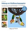 Haltung von Weißbauchpapageien - Diana Eberhardt - 9783945440483