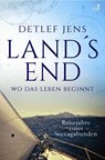 Land's End. Wo das Leben beginnt - Detlef Jens - 9783945465356