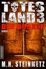 Totes Land 3 - Der Bunker - M.H. Steinmetz - 9783945493274
