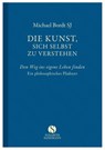 Die Kunst, sich selbst zu verstehen - Michael Bordt - 9783945543108
