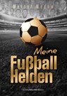 Meine Fußballhelden - Marcel Wedow - 9783945605523