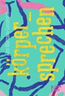 körper_sprechen - Alex Marzano-Lesnevich - 9783945644331