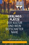 Lieblingsplätze der Kultur- und Weinbotschafter Nahe -  - 9783945676509