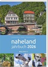Naheland-Jahrbuch 2026 des Landkreises Bad Kreuznach - Kreisverwaltung Bad Kreuznach - 9783945676974