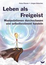 Leben als Freigeist - Petra Pliester ; Jürgen Bräscher - 9783945701379