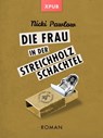 Die Frau in der Streichholzschachtel - Nicki Pawlow - 9783945703014