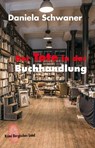 Der Tote in der Buchhandlung - Daniela Schwaner - 9783945763315