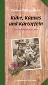 Kühe, Kappes und Kartoffeln - Dorothee Kotthaus-Haack - 9783945763544