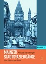 Mainzer Stadtspaziergänge Band 1 - Michael Bermeitinger - 9783945782620