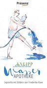 Wasserapotheke - Sebastian Kneipp - 9783945879290