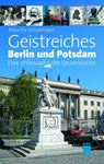 Geistreiches Berlin und Potsdam - Maurice Schuhmann - 9783945880425