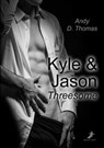 Kyle & Jason: Threesome - Andy D. Thomas - 9783945934685
