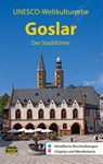 Goslar - Der Stadtführer - Angelika Kroker ; Martin Stöber ; Ingeborg Titz-Matuszak - 9783945974032