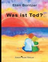Was ist Tod? - Etan Boritzer - 9783945976364