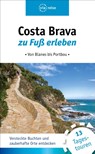 Costa Brava zu Fuß erleben - Ulrike Wiebrecht - 9783945983669
