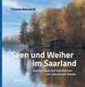 Seen und Weiher im Saarland - Thomas Reinhardt - 9783946036296