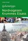 Geheimtipps - Nordvogesen/Krummes Elsass - Volker Knopf - 9783946036791