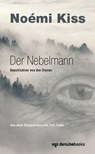 Der Nebelmann - Noémi Kiss - 9783946046400