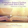 Verändere Deinen Glauben und somit Dein Leben -  - 9783946064220