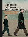 Bucheckern, Bernstein, Brausepulver - Elzbieta Palasz - 9783946100607