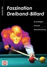 Faszination Dreiband-Billard - Andreas Efler - 9783946128717