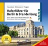 Hafenführer für Hausboote: Berlin & Brandenburg - Robert Tremmel ; Christin Drühl - 9783946148289