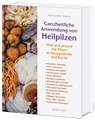 Ganzheitliche Anwendung von Heilpilzen - Christopher Hobbs - 9783946245100