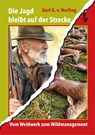Die Jagd bleibt auf der Strecke - Gert G. v. Harling - 9783946324416