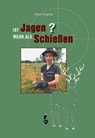 Ist Jagen mehr als Schießen? - Horst Lengnick - 9783946324720