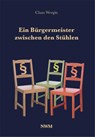 Ein Bürgermeister zwischen den Stühlen - Claus Wergin - 9783946324737