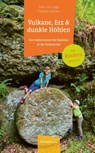 Vulkane, Erz und dunkle Höhlen - Sven von Loga ; Claudia Lehnen - 9783946328650