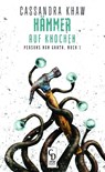Hämmer auf Knochen - Cassandra Khaw - 9783946330356