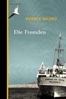 Die Fremden - VALERO,  Vicente ; Kultzen, Peter - 9783946334255