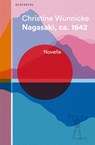 Nagasaki, ca. 1642 - Christine Wunnicke - 9783946334705
