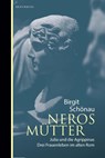 Neros Mütter - Birgit Schönau - 9783946334811