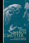 Neros Mütter - Birgit Schönau - 9783946334989