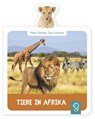 Tiere in Afrika - Hannah Kastenhuber - 9783946360421