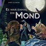 Es war einmal ein Mond -  - 9783946360766