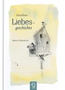 Eine kleine Liebesgeschichte - Marit Törnqvist - 9783946360773