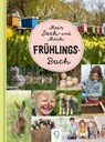 Mein Sach- und Mach-Frühlings-Buch - Hannah Kastenhuber - 9783946360919