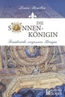 Die Sonnenkönigin - Louise Bourbon - 9783946376132