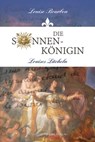 Die Sonnenkönigin - Louise Bourbon - 9783946376279