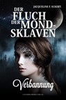 Der Fluch der Mondsklaven - Jacqueline F. Eckert - 9783946376538