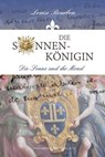 Die Sonnenkönigin - Louise Bourbon - 9783946376637