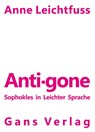 Anti.gone - Anne Leichtfuß - 9783946392668
