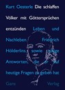 Die schlaffen Völker mit Göttersprüchen entzünden - Kurt Oesterle - 9783946392712