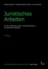 Juristisches Arbeiten - Michael Jaensch ; Irmgard Küfner-Schmitt ; Schmitt Laura - 9783946392750